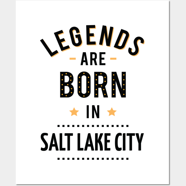 Legends Are Born In Salt Lake City Wall Art by ProjectX23Red